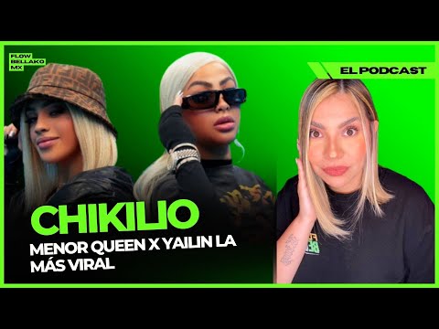 MÁS ALLÁ DE... CHIKILIO - MENOR QUEEN X YAILIN #PODCAST  #FLOWBELLAKOMX #DEMBOW