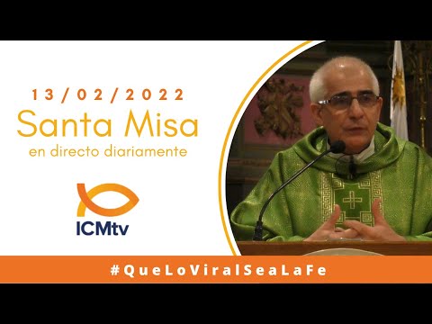 Santa Misa - Domingo 13 de Febrero 2022