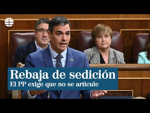 El PP exige que Sánchez no rebaje sedición ni legisle a medida de ERC