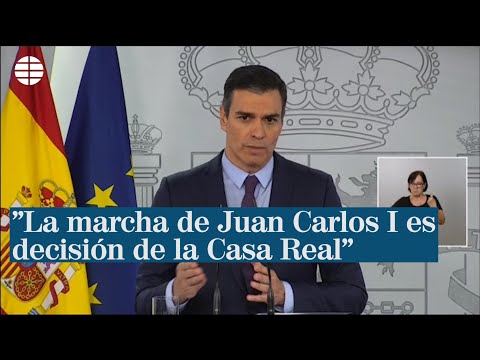 Pedro Sánchez:  la marcha de Juan Carlos I es una decisión de la Casa Real