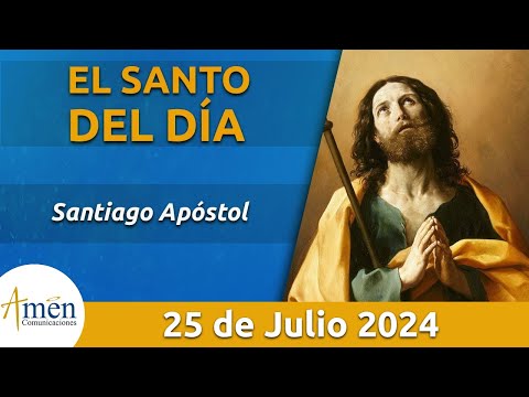 Santo de Hoy 25 de Julio l Santiago Apóstol l Amén Comunicaciones