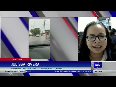 Entrevista a Julissa Rivera, meteoróloga de ETESA continúa el mal tiempo