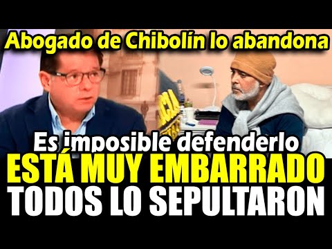 Abogado de Chibolín lo manda a la mier** y lo abandona tras su detención, imposible defenderlo