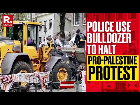 Bulldozer Used To Remove Pro-Palestinian Protesters At Amsterdam University