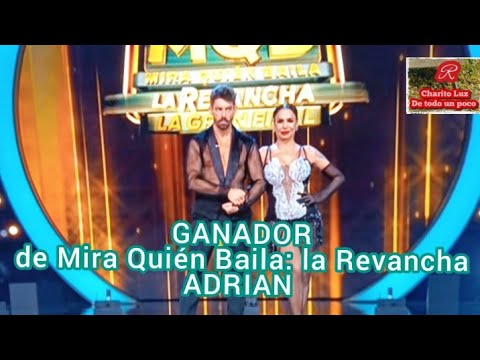 GANADOR de Mira Quién Baila: la Revancha... ADRIAN