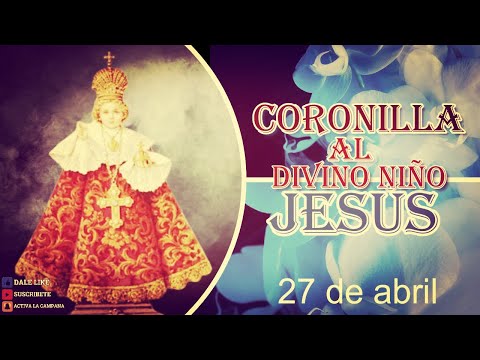 Coronilla al Divino Niño Jesús 27 de abril