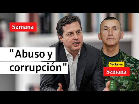 Abuso de poder y corrupción: Juan Manuel Galán por caso del general Ospina | Vicky en Semana