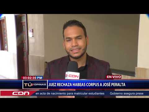 Juez rechaza Habeas Corpus a José Ramón Peralta