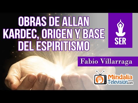 Obras de Allan Kardec, origen y base del espiritismo - Fabio Villarraga