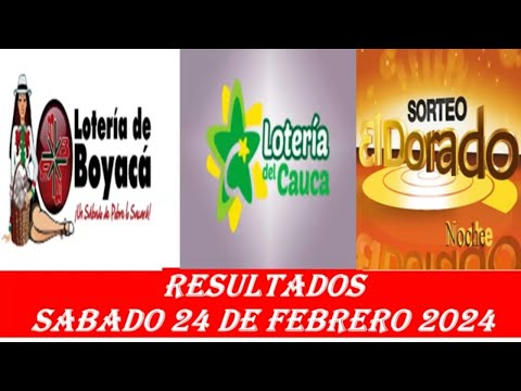 Resultados Premio Mayor Loteria de Boyaca Cauca y Dorado Noche sabado Hoy 24 febrero 2024