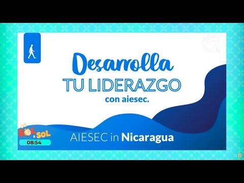 AIESEC  Nicaragua - Desarrolla tu liderazgo
