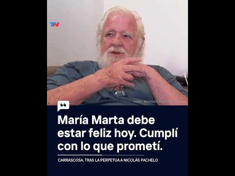 La palabra de Carrascosa tras la perpetua a Nicolás Pachelo: María Marta debe estar feliz
