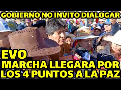 EVO MORALES ANUNCIA MARCHA INGRESARA CIUDAD DE LA PAZ POR LOS CUATRO PUNTOS CARDINALES..