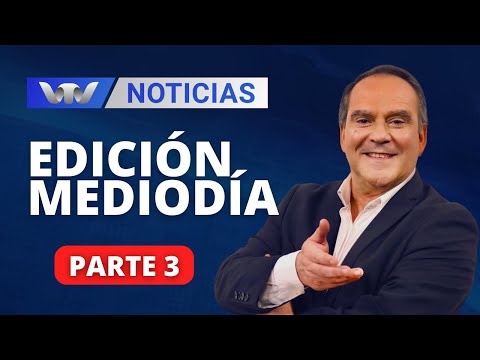 VTV Noticias | Edición Mediodía 15/02: parte 3