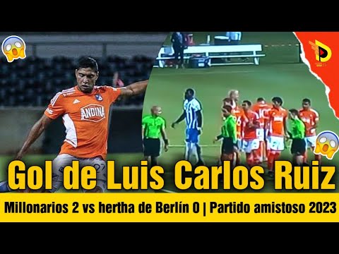 Gol de Luis Carlos Ruiz | Millonarios 2 vs hertha de Berlín 0 | Partido amistoso 2023