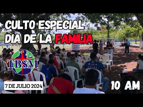 Culto de Día de la Familia 10:00 AM-Domingo 7 de Julio de 2024