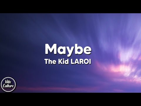 The Kid LAROI - MAYBE (Lyrics)