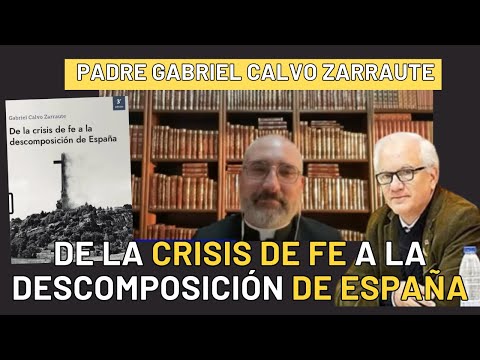 De la crisis de fe a la descomposiciòn de España