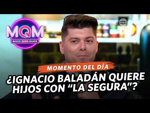 Mande Quien Mande: ¿Ignacio Baladán planea tener hijos con La Segura? (HOY)