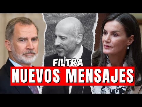 Jaime Del Burgo FILTRA NUEVOS MENSAJES AMENAZANTES con Felipe VI por Letizia Ortiz