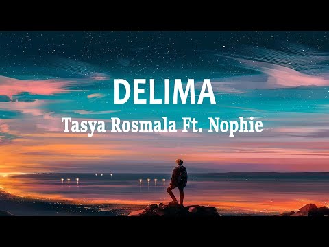 Tasya Rosmala Adella Ft. Nophie Adella - DELIMA (Lirik Lagu)