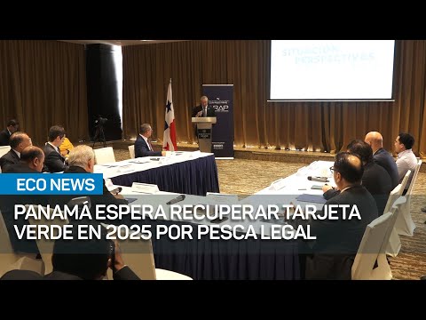 Panamá espera recuperar tarjeta verde en 2025 por prevenir pesca ilegal | #EcoNews