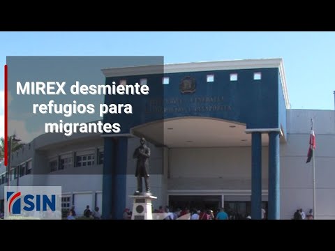 MIREX desmiente refugios para migrantes