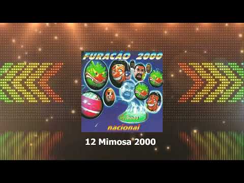 12 Mimosa 2000   - Furacão 2000 27 anos nacional