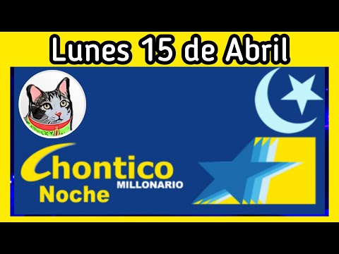 Resultado EL CHONTICO NOCHE Lunes 15 de Abril de 2024