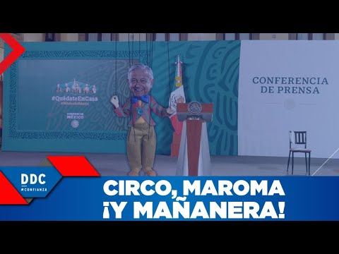 CIRCO, MAROMA ¡Y MAÑANERA!