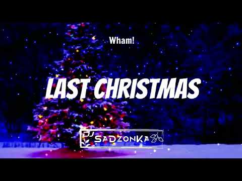 Wham! - Last Christmas (SaDzonKa Remix)