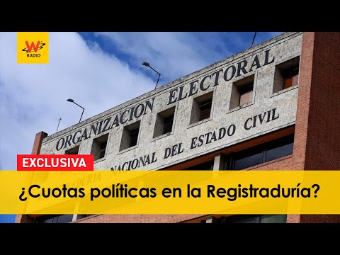 ¿Cuotas políticas en la Registraduría?