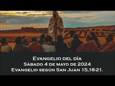 Evangelio del sábado 4 de mayo de 2024
