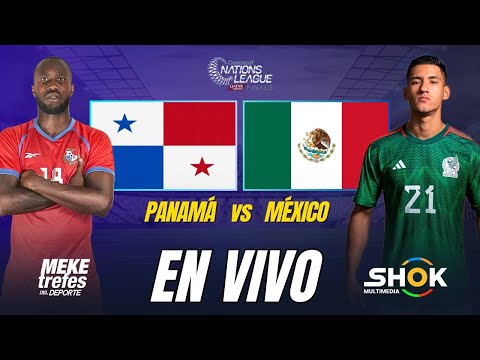 PANAMÁ VS MÉXICO EN VIVO   | Liga de Naciones Concacaf