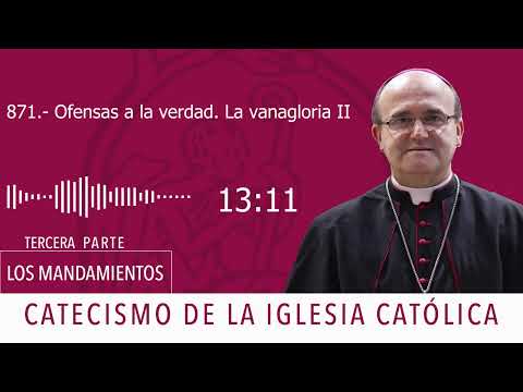 Catecismo 2481. Ofensas a la verdad. La vanagloria