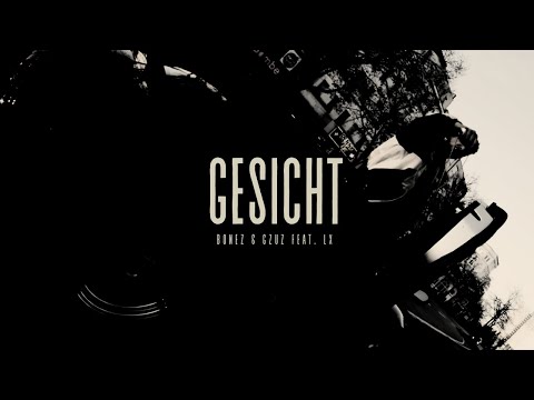 BONEZ MC & GZUZ feat. LX - GESICHT (prod. by NIHLO)