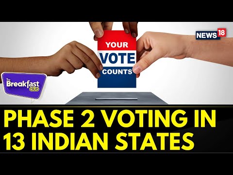 The Breakfast Club | Phase 2 Voting Is Set To Sweep Across The Nation | Lok Sabha Elections | News18