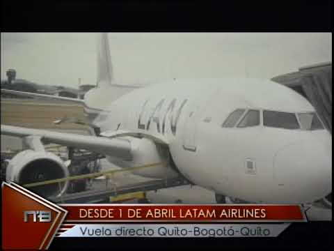 Desde 1 de abril Latam Airlines vuela directo Quito - Bogotá - Quito