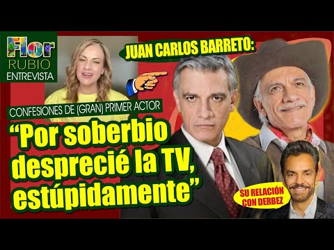 Por soberbia desprecié telenovelas, estúpidamente: JUAN CARLOS BARRETO