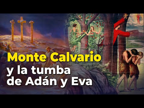 Monte Calvario y la tumba de Adán y Eva.
