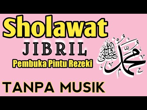 SHOLAWAT JIBRIL TANPA MUSIK