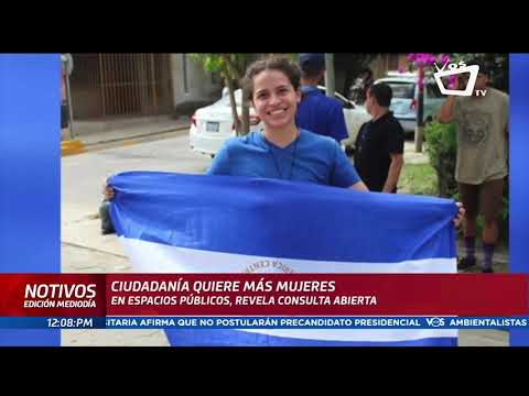 Nicaragüenses quieren más mujeres en espacios públicos, según consulta abierta