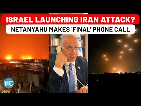 Israel Launching Attack On Iran? Netanyahu's 'Final' Phone Call Amid Tehran Nuclear Bomb Test Fears