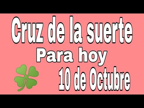 Cruz de hoy 10 de octubre del 2024 Cruz suerte