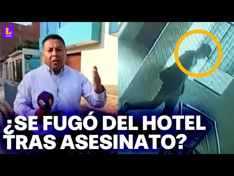 Asesinato en hotel de Huacho: Cámaras captan al principal sospechoso del crimen contra dos hermanas