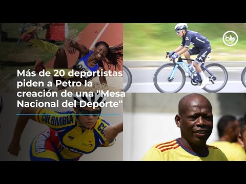 Más de 20 deportistas piden a Petro la creación de una Mesa Nacional del Deporte