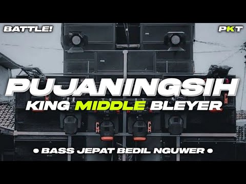 DJ PUJANINGSIH - BASS JEPAT BEDIL NGUWER KING MIDDLE BLEYER | PASUKAN KURANG TURU