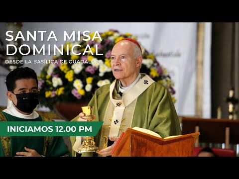 MISA DOMINICAL EN VIVO DESDE LA  BASILICA DE GUADALUPE - 10 DE OCTUBRE  DEL 2021