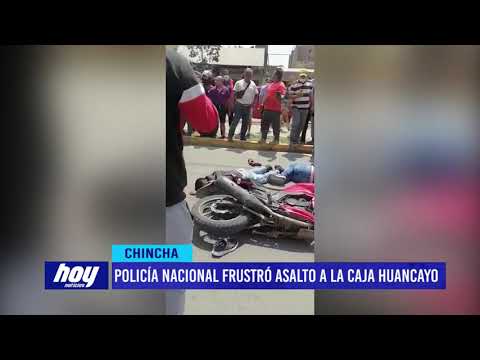 Ica: PNP frustró asalto a la Caja Huancayo de Chincha