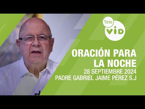 Oración para la Noche  28 Septiembre 2024, Reconocer la acción acompañadora de Dios  Tele VID